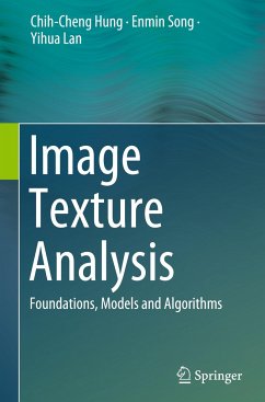 Image Texture Analysis - Hung, Chih-Cheng;Song, Enmin;Lan, Yihua