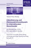 Liberalisierung und (Notstands)Schutzklauseln im internationalen Warenhandel (eBook, PDF)