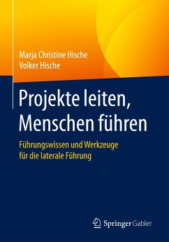 Projekte leiten, Menschen führen - Hische, Marja Christine;Hische, Volker