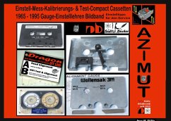 Einstell-Mess-Kalibrierungs- u. Test-Compact Cassetten 1965 -1995 Bildband inkl. Gauge - Einstelllehren - Sültz, Uwe H.