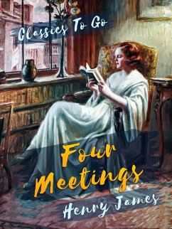 Four Meetings (eBook, ePUB) - James, Henry