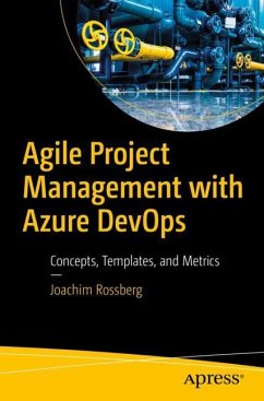 Agile Project Management with Azure DevOps - Rossberg, Joachim