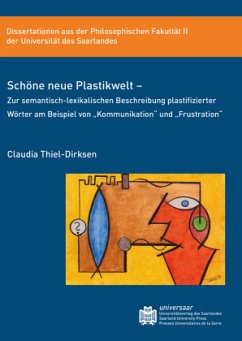 Cover Schöne neue Plastikwelt - Zur semantisch-lexikalischen Beschreibung plastifizierter Wörter am Beispiel von 