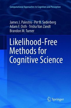 Likelihood-Free Methods for Cognitive Science - Palestro, James J.;Sederberg, Per B.;Osth, Adam F.