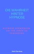 Die Wahrheit hinter Hypnose (eBook,... - Bild 1