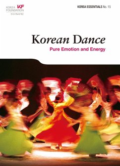 Korean Dance: Pure Emotion and Energy (Korea Essentials, #15) (eBook, ePUB) - File, Curtis