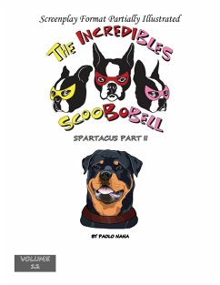 The Incredibles Scoobobell & Spartacus Part II (1, #12) (eBook, ePUB) - Nana, Paolo