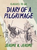 Diary of a Pilgrimage (eBook, ePUB) Diary of a Pilgrimage (eBook, ePUB)