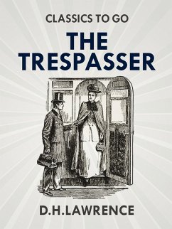 The Trespasser (eBook, ePUB) - Lawrence, D. H. The Trespasser (eBook, ePUB) - Lawrence, D. H.