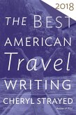 Best American Travel Writing 2018 (eBook, ePUB)