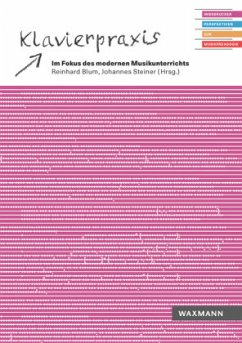 Klavierpraxis im Fokus des modernen Musikunterrichts