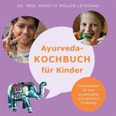 Ayurveda-Kochbuch für Kinder Ayurveda-Kochbuch für Kinder