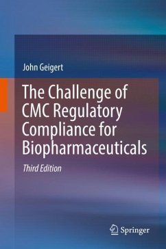 The Challenge of CMC Regulatory Compliance for Biopharmaceuticals - Geigert, John