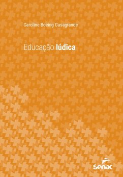 Educação lúdica (eBook, ePUB) - Casagrande, Caroline Boeing
