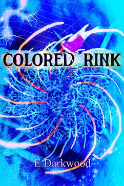 Colored Rink (The G.A.M.E.Z. Duology, #1) (eBook, ePUB) - Darkwood, E.