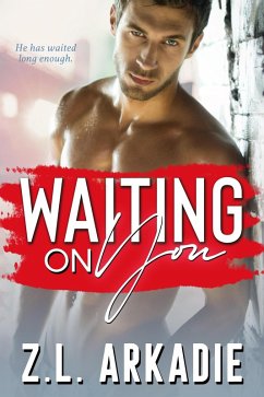 Waiting On You (LOVE in the USA, The Hesters, #3) (eBook, ePUB) - Arkadie, Z. L.