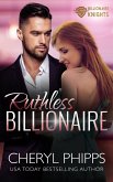 Ruthless Billionaire (Billionaire Knights) (eBook, ePUB)