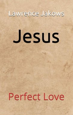 Cover Jesus: Perfect Love (eBook, ePUB)