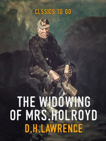 The Widowing of Mrs. Holroyd (eBook, ePUB) The Widowing of Mrs. Holroyd (eBook, ePUB)