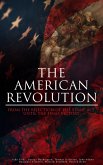 The American Revolution: From the Rejection of the Stamp Act Until the Final Victory (eBook, ePUB)