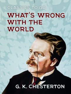 What's Wrong with the World (eBook, ePUB) - Chesterton, G. K.