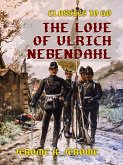 The Love of Ulrich Nebendahl (eBook, ePUB)