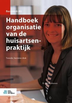 Handboek Organisatie Van de Huisartsenpraktijk - Abshoven, B van