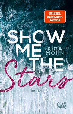 Show me the Stars / Leuchtturm-Trilogie Bd.1 (eBook, ePUB) - Mohn, Kira