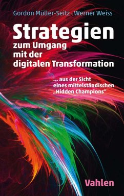 Strategien zur Umsetzung der digitalen Transformation (eBook, PDF) - Müller-Seitz, Gordon; Weiss, Werner