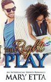 The Right Play: An Interracial Sports Romance (eBook, ePUB)