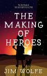 The Making of Heroes (eBook, ePUB) - Bild 1