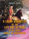 A Short Narrative of the Life and Actions of His Grace John D. of Marlborogh (eBook, ePUB)