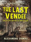 The Last Vendée or the She-Wolves of Machecoul (eBook, ePUB)