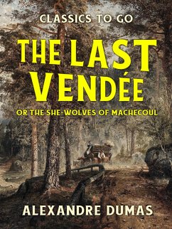 Cover The Last Vendée or the She-Wolves of Machecoul (eBook, ePUB)