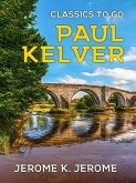 Paul Kelver (eBook, ePUB)