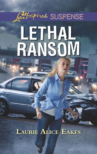 Lethal Ransom (Mills & Boon Love Inspired Suspense) (eBook, ePUB)