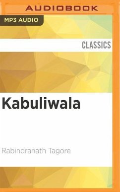 Kabuliwala: Selected Plays, Poems and Stories of Tagore - Tagore, Rabindranath