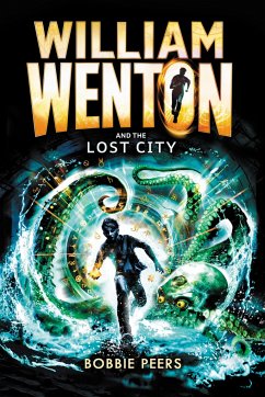 William Wenton and the Lost City - Peers, Author Bobbie