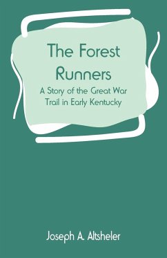 The Forest Runners - Altsheler, Joseph A.