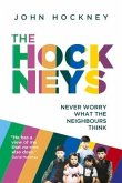 The Hockneys: Never Worry What the Neighbours Think The Hockneys: Never Worry What the Neighbours Think