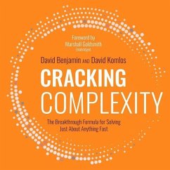 Cracking Complexity: The Breakthrough Formula for Solving Just about Anything Fast - Benjamin, David; Komlos, David