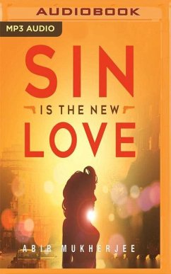 Sin Is the New Love - Mukherjee, Abir