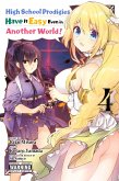 High School Prodigies Have It Easy Even in Another World!, Vol. 4 (Manga)