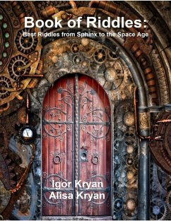 Book of Riddles: Best Riddles from Sphinx to the Space Age (eBook, ePUB) - Kryan, Igor; Kryan, Alisa