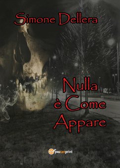 Nulla è Come Appare (eBook, ePUB) - Dellera, Simone