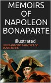 Memoirs of Napoleon Bonaparte — Illustrated (eBook, ePUB)