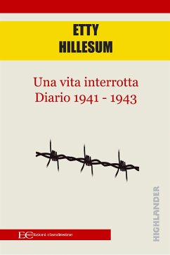Una vita interrotta. Diario 1941 - 1943 (fixed-layout eBook, ePUB) - Hillesum, Etty