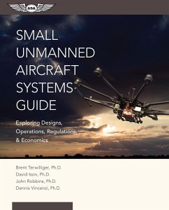 Small Unmanned Aircraft Systems Guide (eBook, ePUB) - Terwilliger, Brent