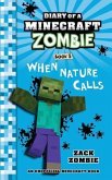 Diary of a Minecraft Zombie Book 3: When Nature Calls