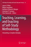 Teaching, Learning, and Enacting of Self-Study Methodology